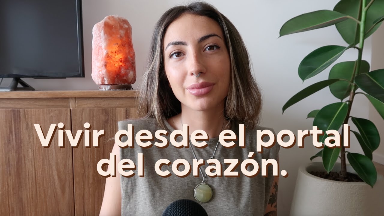 Vivir desde el corazón.