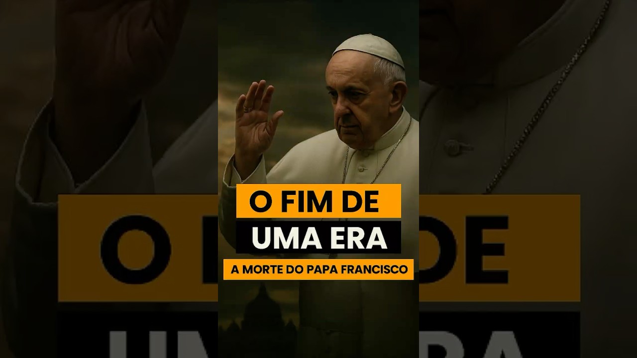 ⚠️ O Fim De Uma Era | A morte do Papa Francisco 🕊️