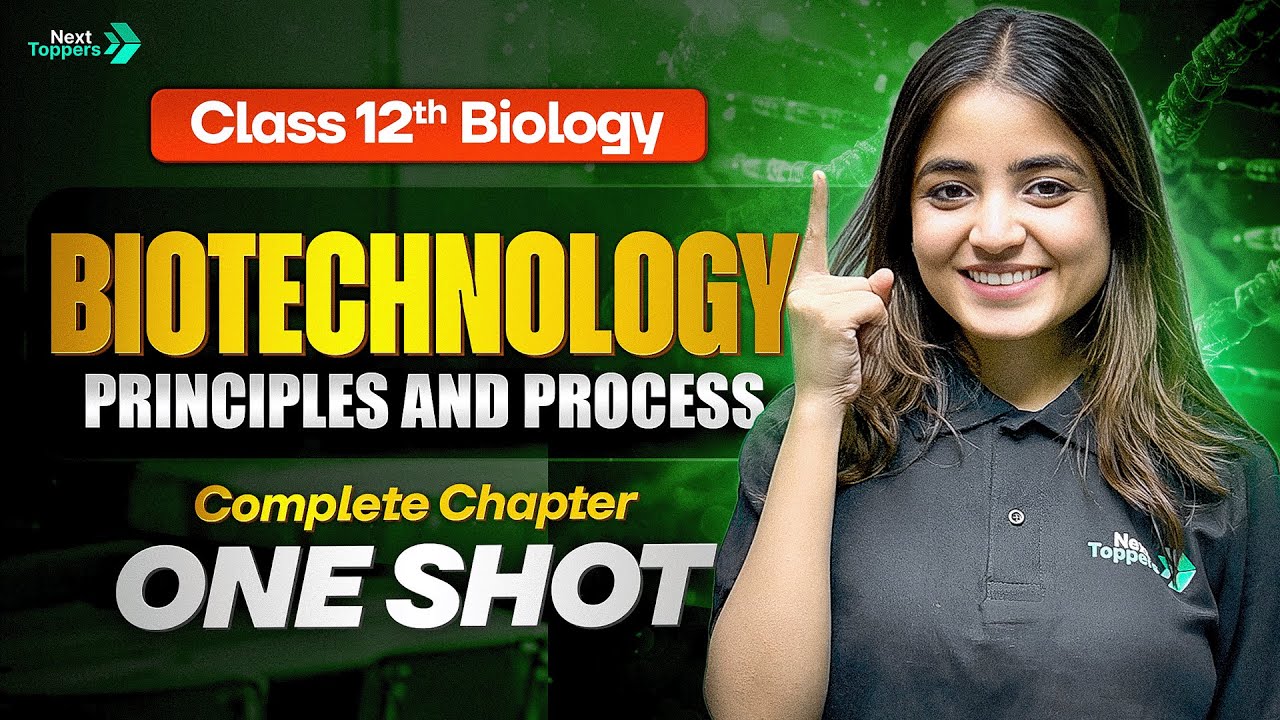 Biotechnology Principles and Processes Class 12 One Shot | CBSE 12th Biology Chapter-9 Revision