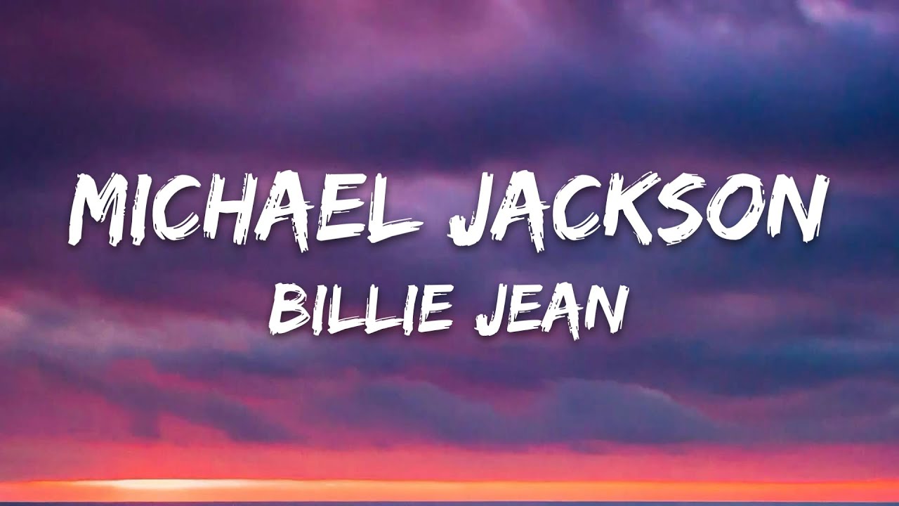 Michael Jackson - Billie Jean (Lyrics)