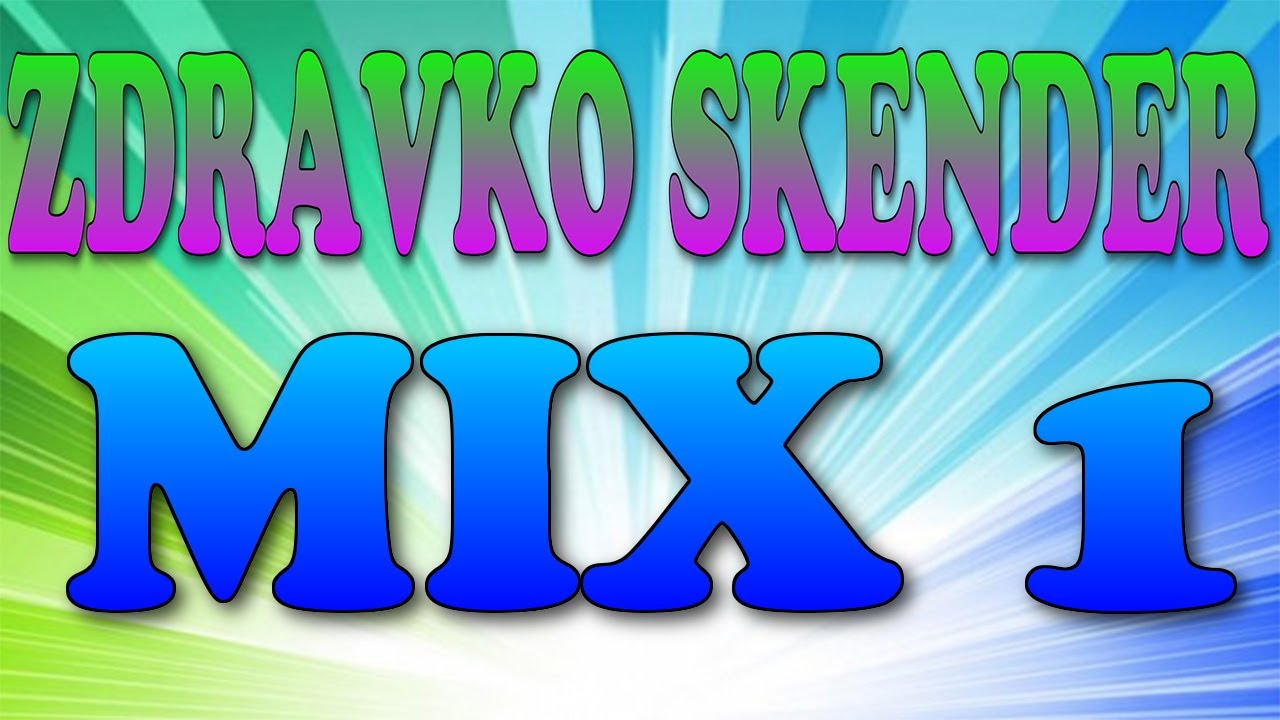 Zdravko Skender Mix 1