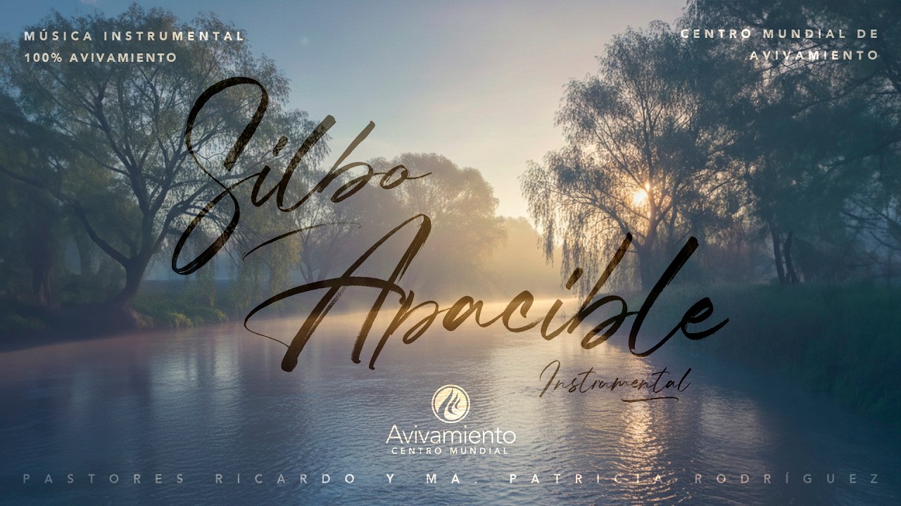 Musica para orar Instrumental - SILBO APACIBLE