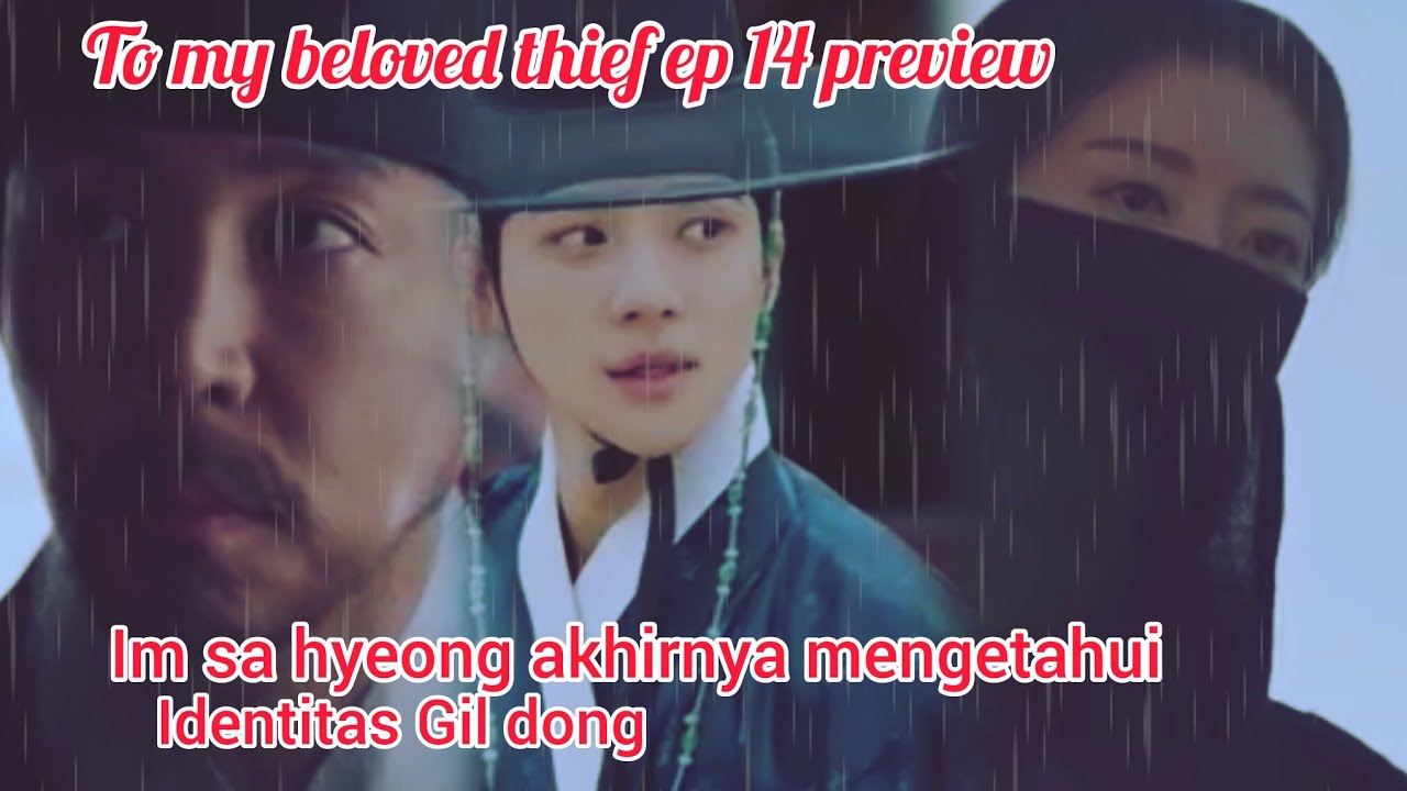To my beloved thief ep 14 preview ◀️ l im sa hyeong finally finds out Gil dong's identity