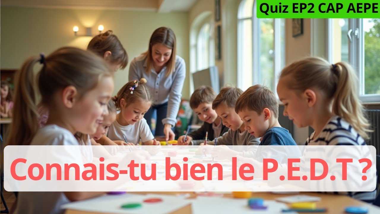 EP2 CAP AEPE 10 QCM Le projet &eacute;ducatif territorial P E D T