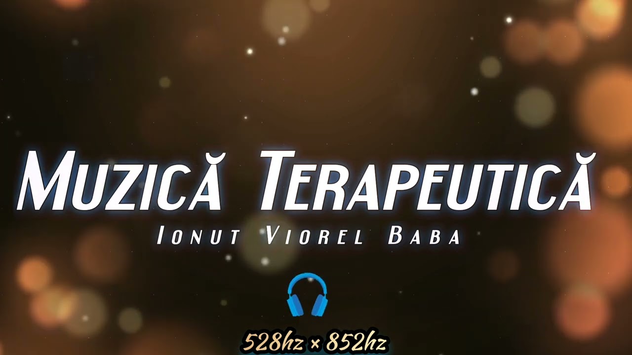 Muzică Terapeutică 528Hz & 852Hz – Codurile Vindecării și Trezirii Divine