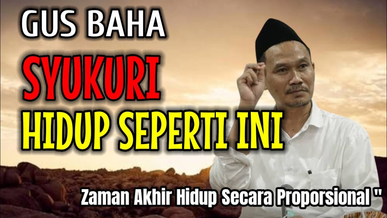 NGAJI GUS BAHA || SYUKURI.. DI TAKDIR SEPERTI INI !
