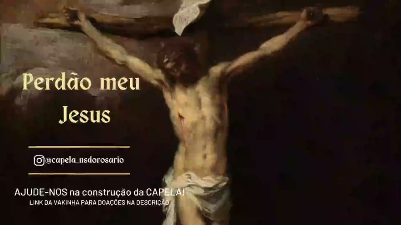 Perdão, meu Jesus!