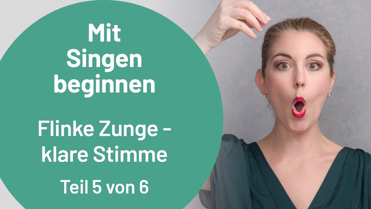 Mit Singen beginnen - Teil 5/6 mit Julia Schiwowa (Flinke Zunge, klare Stimme)