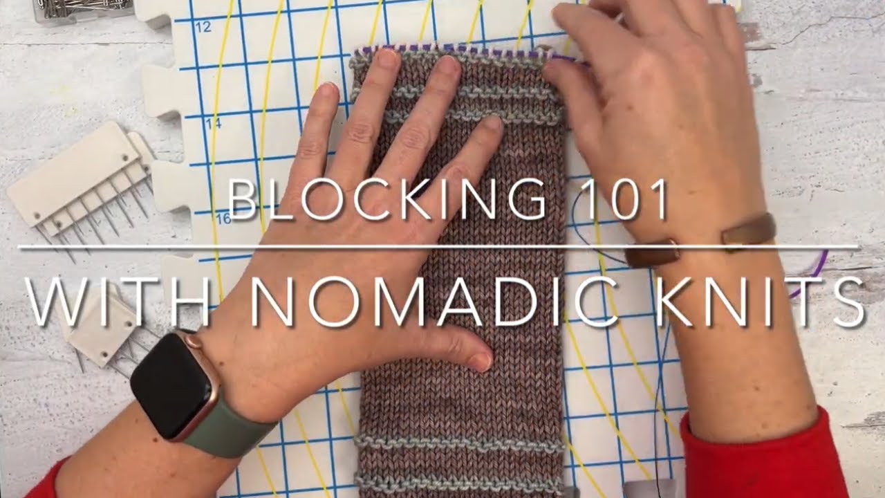 Blocking 101 Tutorial from Nomadic Knits