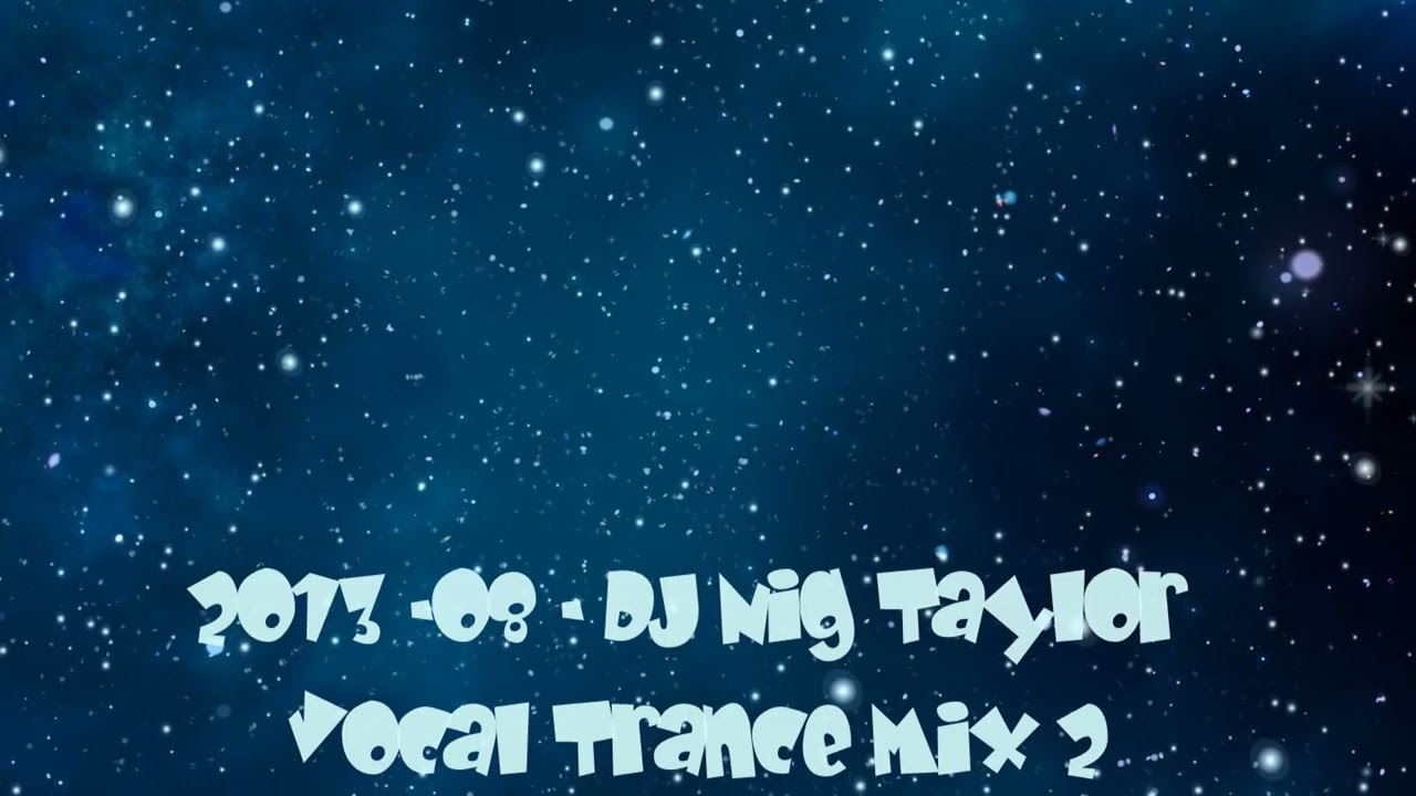 2013-08 - Nig Taylor - Vocal Trance Mix 2