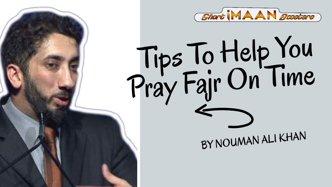 TIPS TO HELP YOU PRAY FAJR PRAYER ON TIME I BEST LECTURES OF NOUMAN ALI KHAN I NOUMAN ALI KHAN NEW