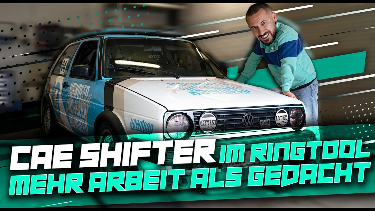 HOWDEEP // CAE SHIFTER IM RINGTOOL - MEHR ARBEIT ALS GEDACHT
