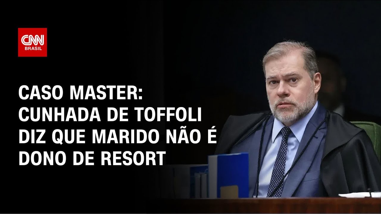Caso Master: Cunhada de Dias Toffoli diz que marido não é dono de resort | HORA H