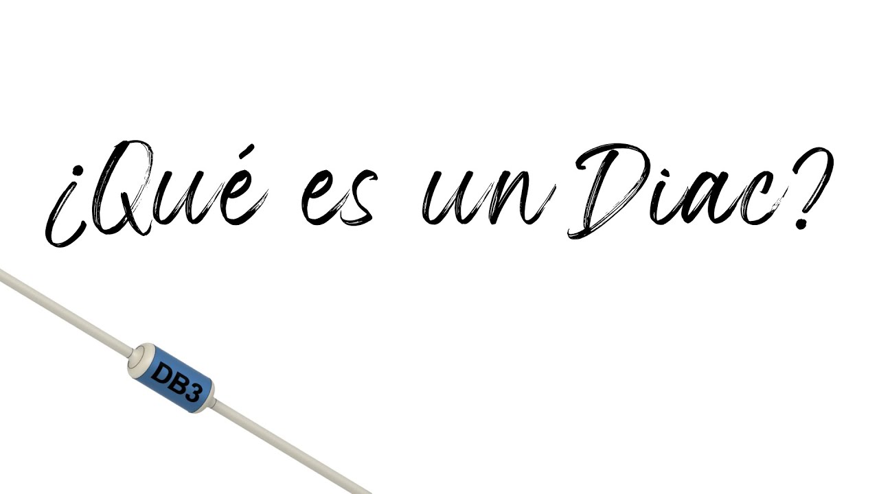 ⚡&iquest;Qu&eacute; es un Diac? | Explicado en 1 minuto