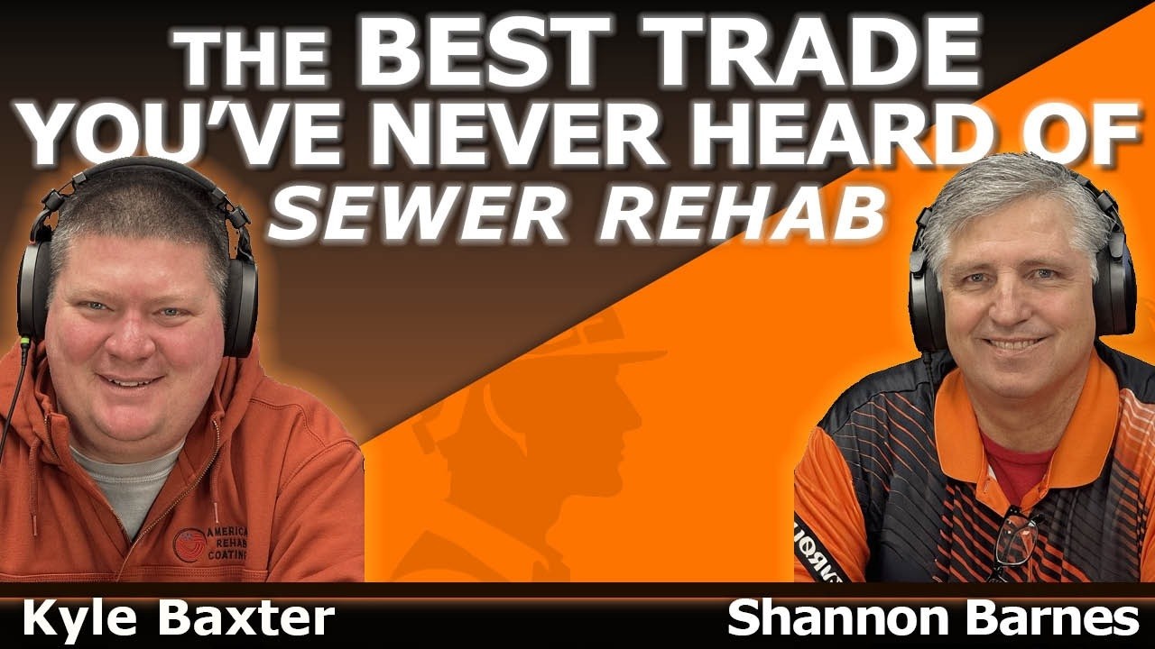The best trade you've never heard of... Sewer rehab