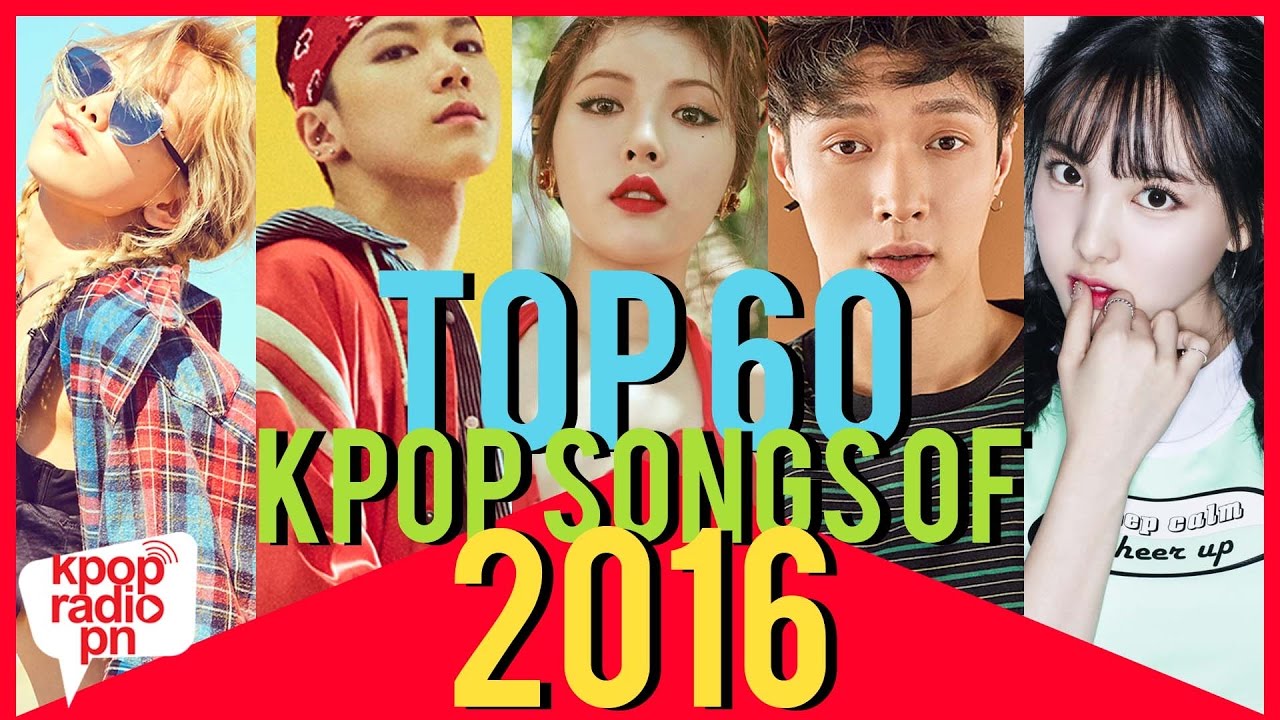[Top 60] Kpop songs of 2016 End-Year Chart