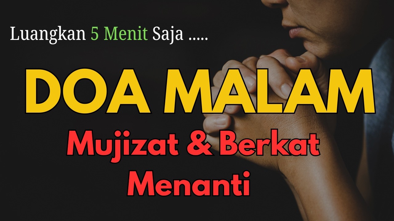 DOA MALAM Mempercayakan Masa Depan kepada Tuhan | Mujizat dan Berkat Tuhan Menyertai