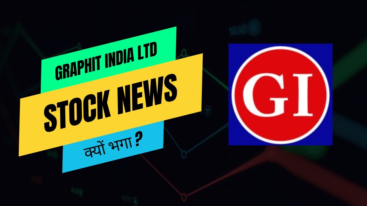 Graphite India kyu Bhaga