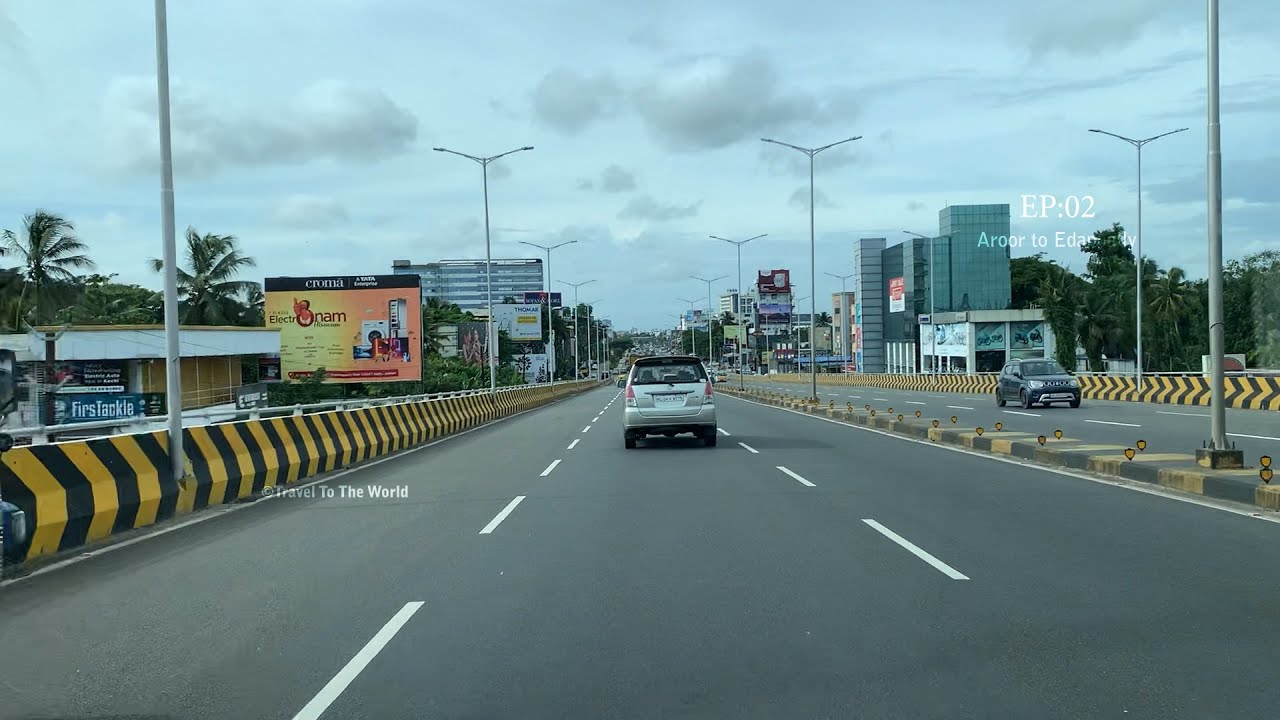 Aroor to Edappally || EP: 02 || Amazing driving experience || كوتشين ، كيرالا || India