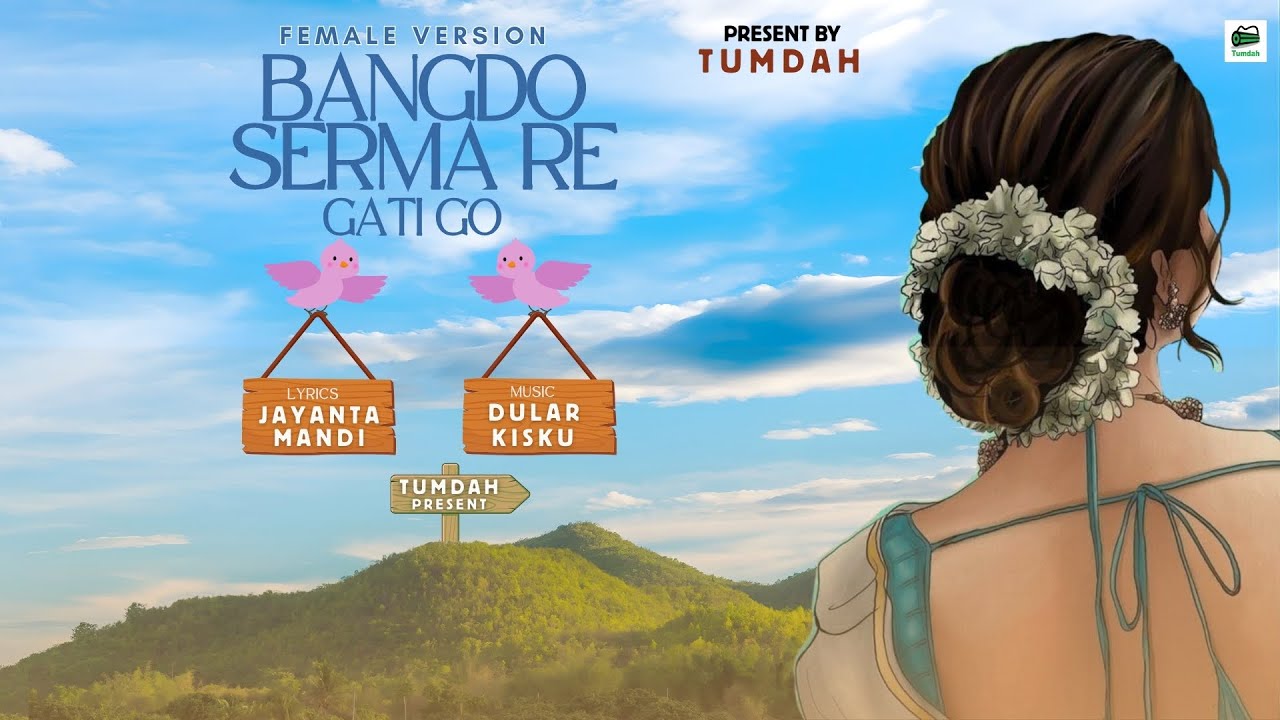 BANGDO SERMA RE GATI GO II FEMALE VERSION II SANTALI SONGS IIJAYANTA MANDI II DULAR KISKU II TUMDAH