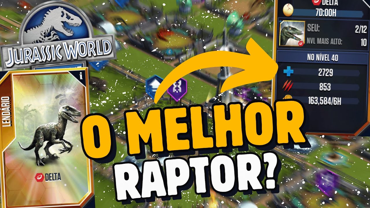 A DELTA DA INSANA DEMAIS, O MELHOR RAPTOR DO ESQUADRÃO? .Jurassic World