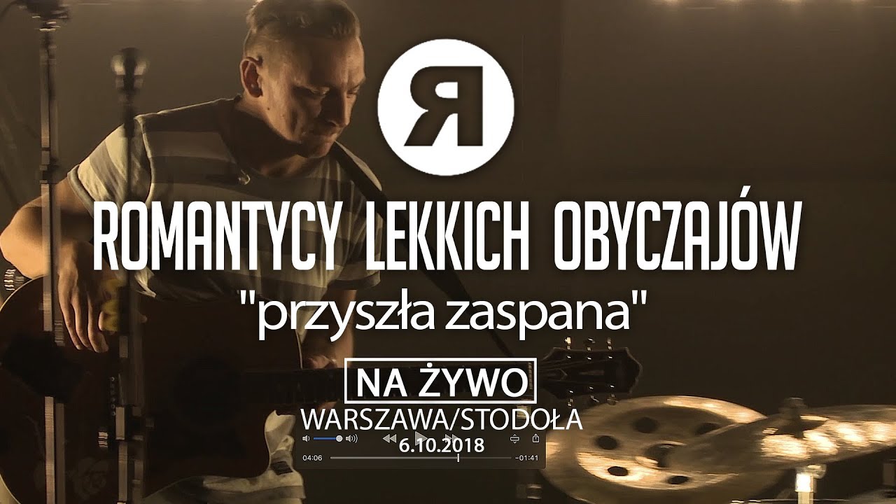 ROMANTYCY LEKKICH OBYCZAJÓW - Przyszła zaspana [NA ŻYWO]