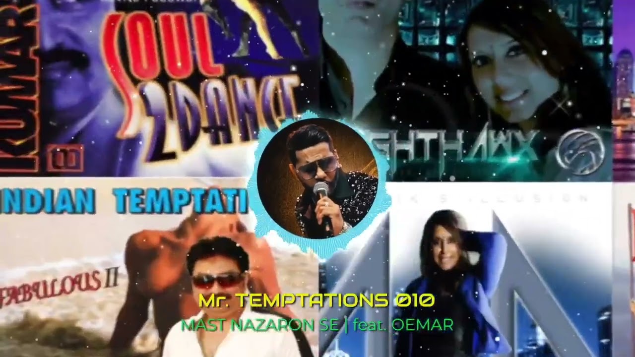 Mast Nazaron Se | Mr. Temptations 010 | feat. Oemar