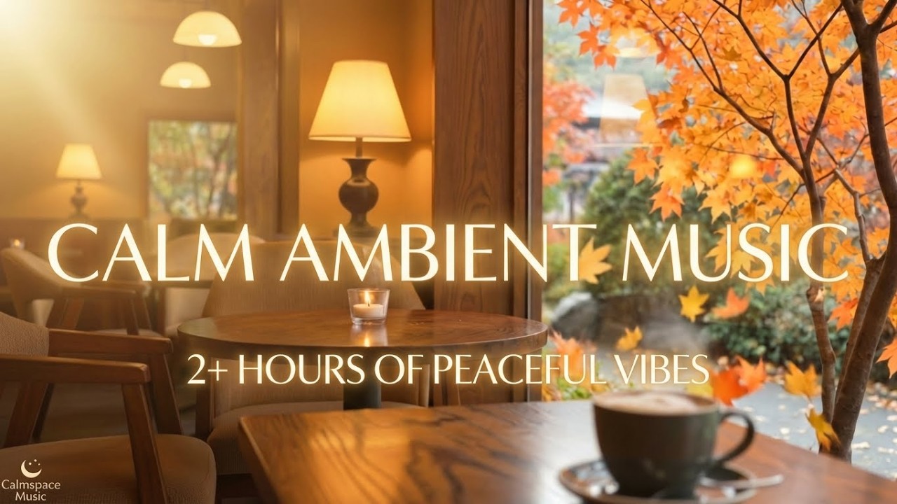 Calm Ambient Music for Relaxation and Stress Relief | Peaceful Background