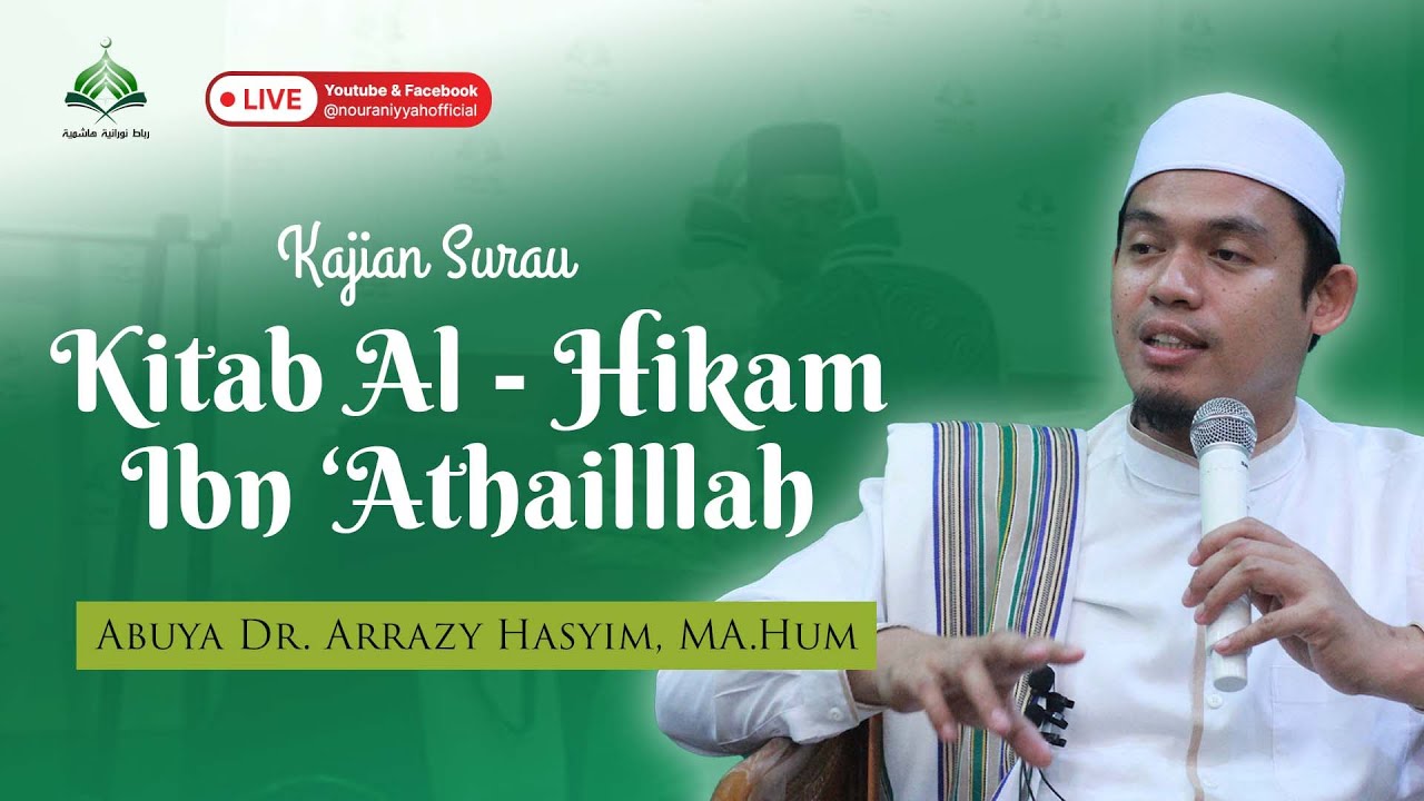 Kajian Kitab Al-Hikam Ibn 'Athaillah (Hikmah ke-20-23) || Abuya Dr. Arrazy Hasyim, MA.Hum