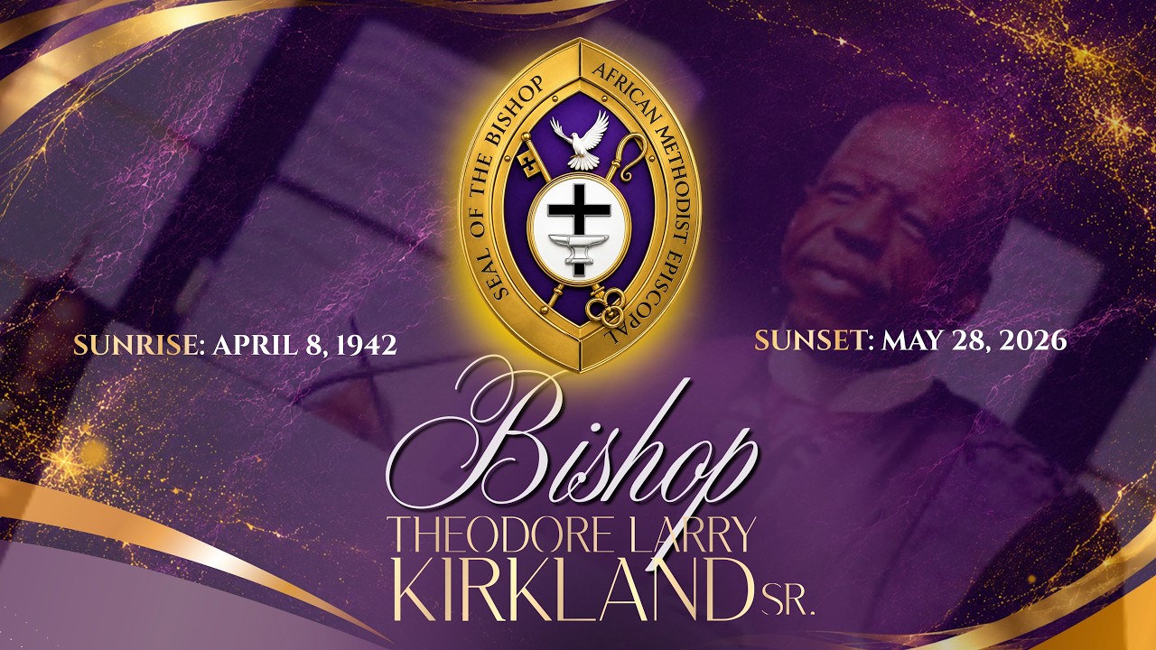 The Celebration of life Service for Bishop Theodore Larry Kirkland