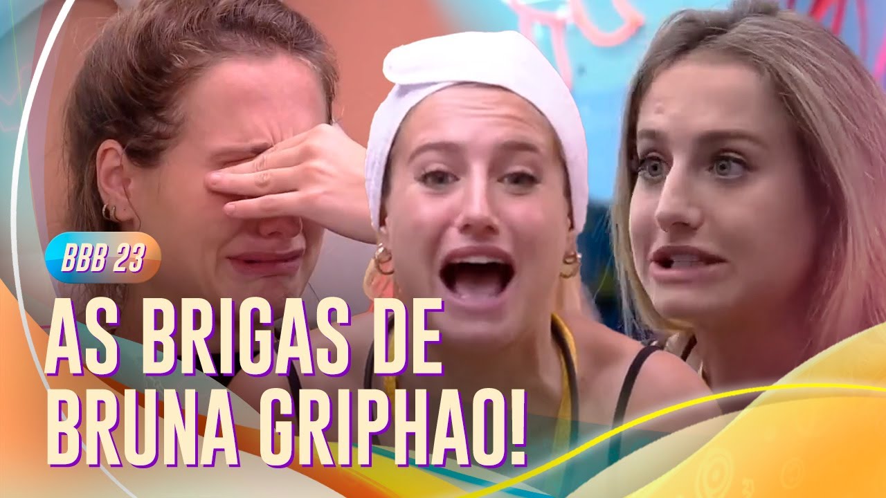 BARRAQUEIRA?! 🤬 AS MAIORES BRIGAS DE BRUNA GRIPHAO NO BBB 23! | BBB 23