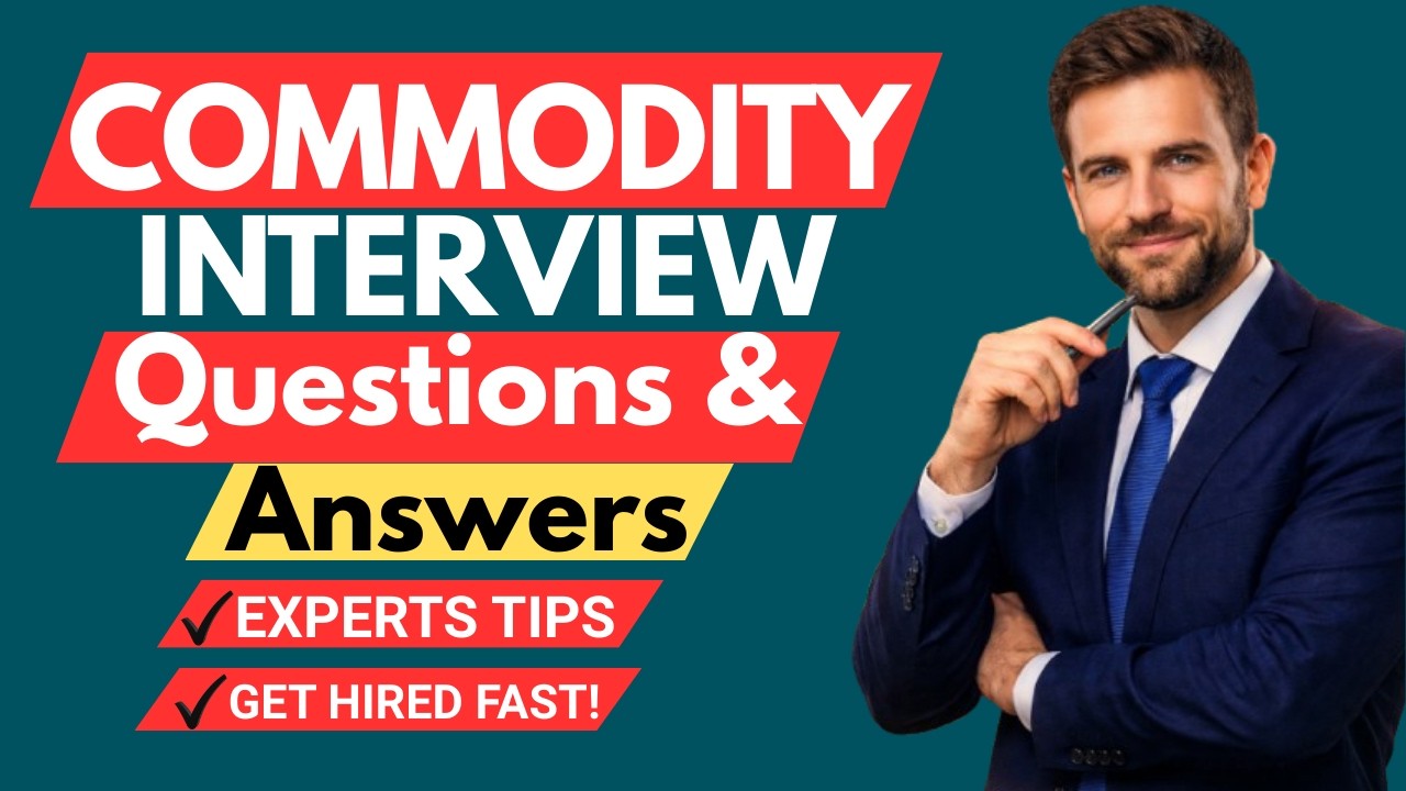 Most Common Commodity Interview Questions and Answers for Beginners and Experts!