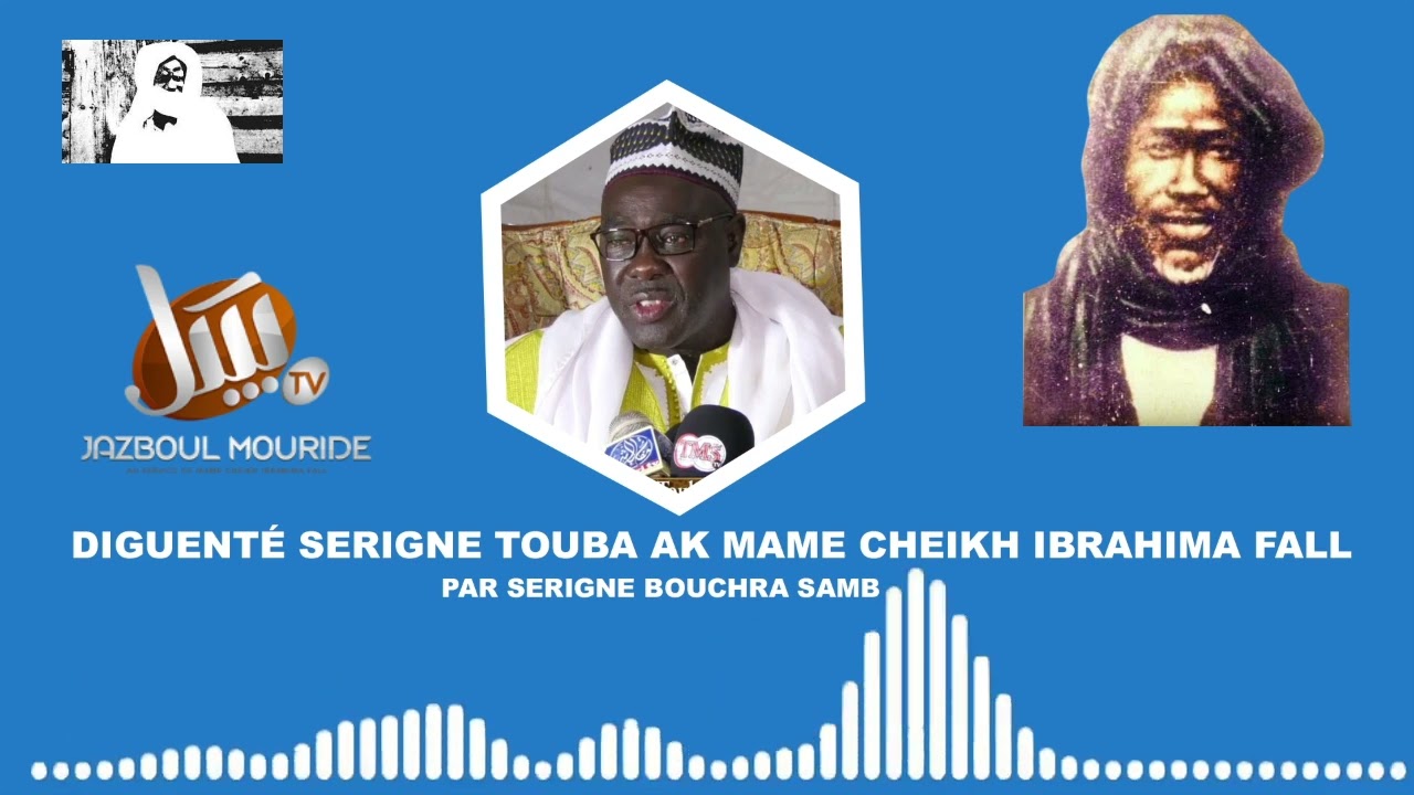 Diganté Serigne Touba ak Mame Cheikh Ibrahima Fall par Serigne Bouchra Samb