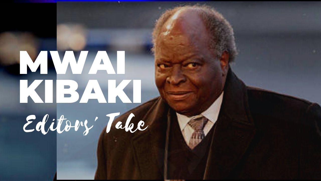 Editors' Take: Mwai Kibaki's missed Mandela moments and family drama - Full Documentary