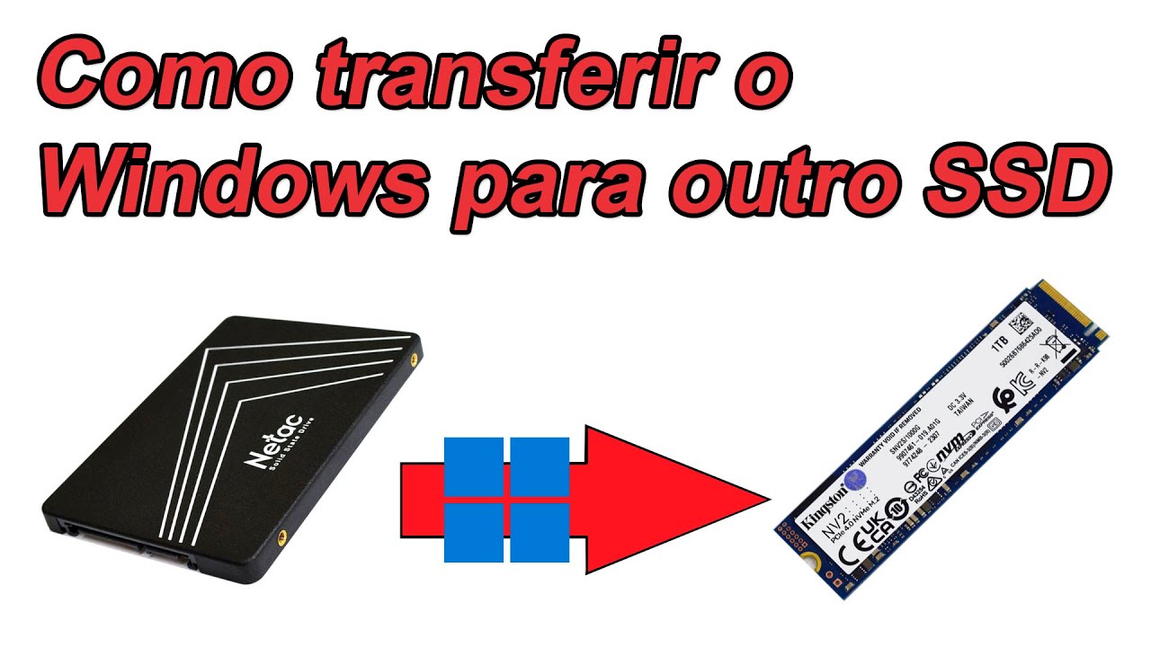 Como transferir o Windows de um SSD para outro