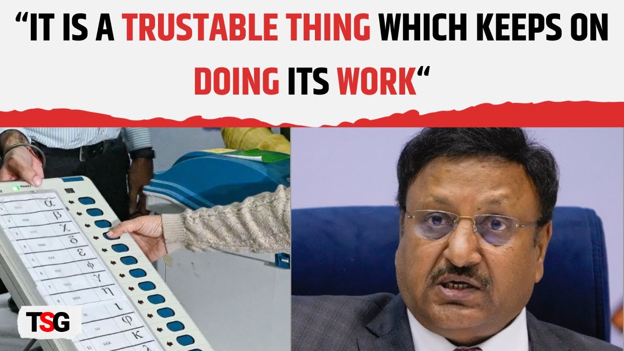 EVMs Get Seal of Approval: CEC Rajiv Kumar Confident in Election Results