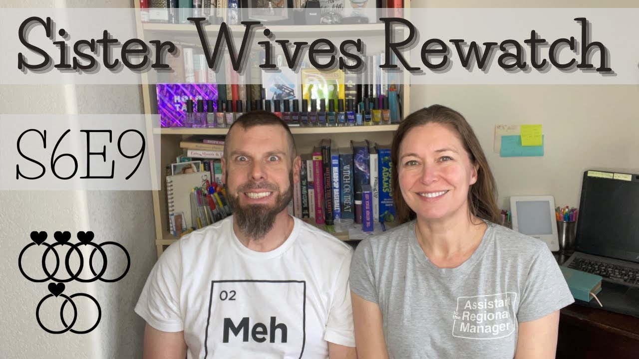 Rewatch: Sister Wives S6E9 Sister Wives on the Ropes