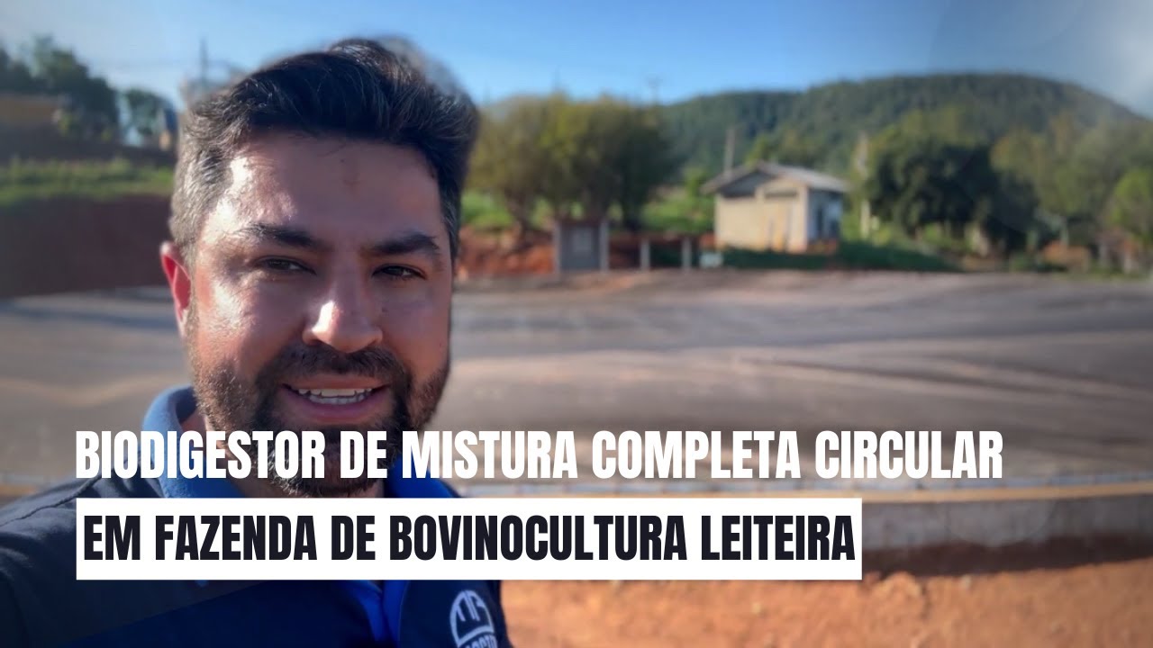 Biodigestor de Mistura Completa Circular - Fazenda de Bovinocultura Leiteira