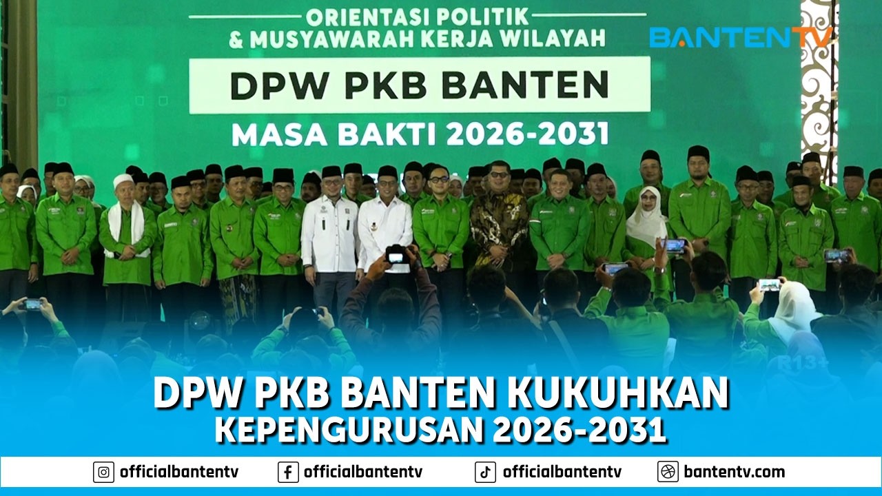 DPW PKB BANTEN KUKUHKAN KEPENGURUSAN 2026 2031