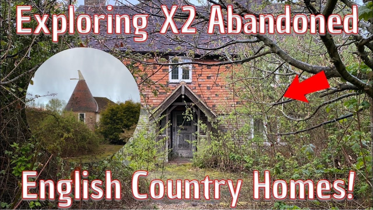Exploring x2 Abandoned English Country Homes Inc The Oast House!