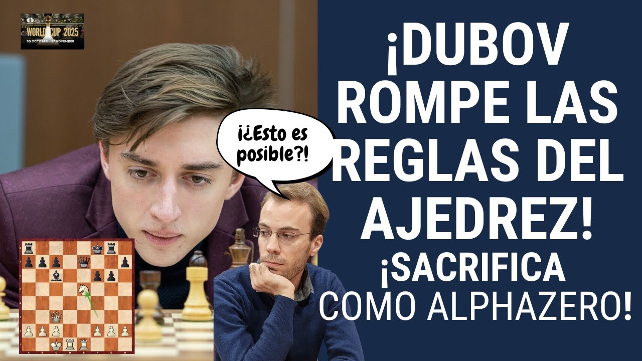 Dubov Rompe las reglas 2025