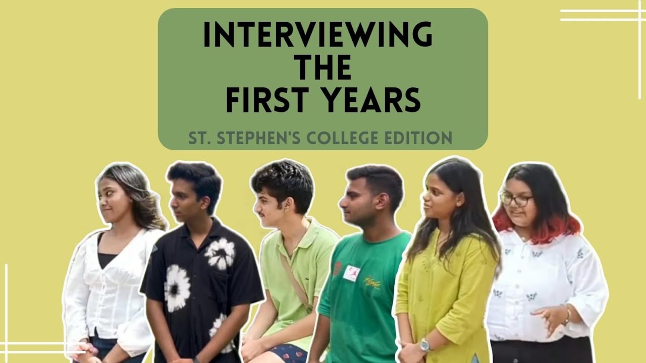 First-Year Vignettes: Freshman experiences| St. Stephen's College, Delhi