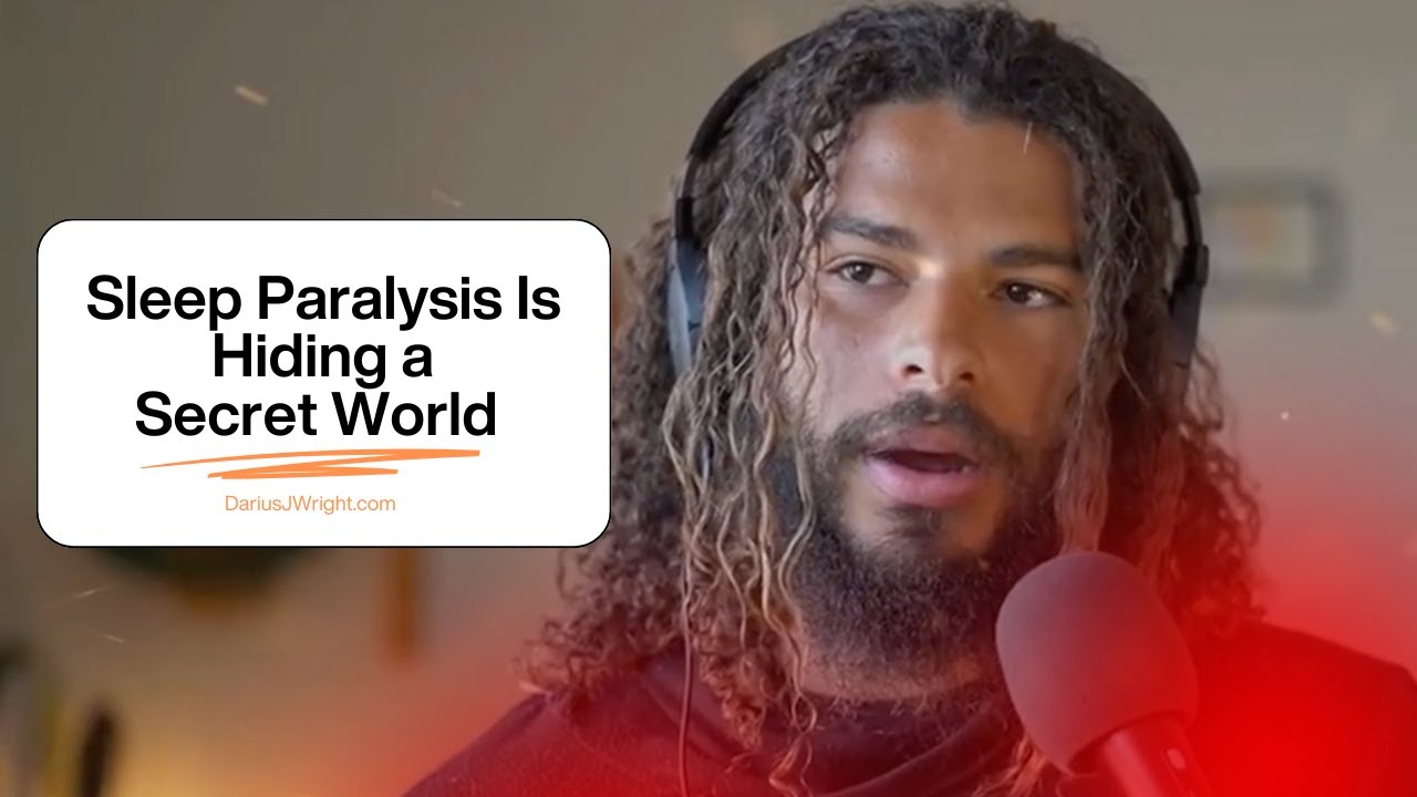 Unlocking the Secrets of Sleep Paralysis: Gateway to the Soul with Darius J Wright