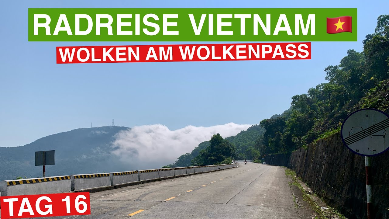 🇻🇳 Radreise Vietnam #16 | Von Cảnh Dương &uuml;ber den Wolkenpass (Hải V&acirc;n Pass) nach Đ&agrave; Nẵng