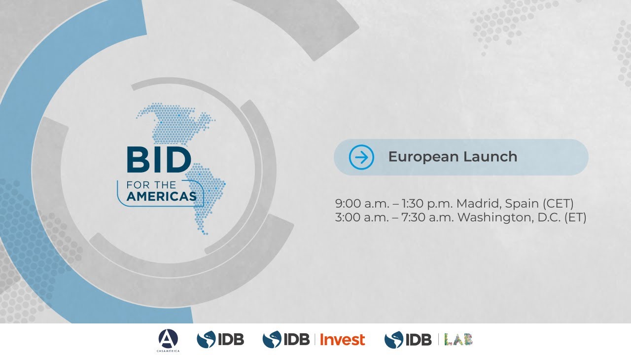 BID for the Americas - European Launch
