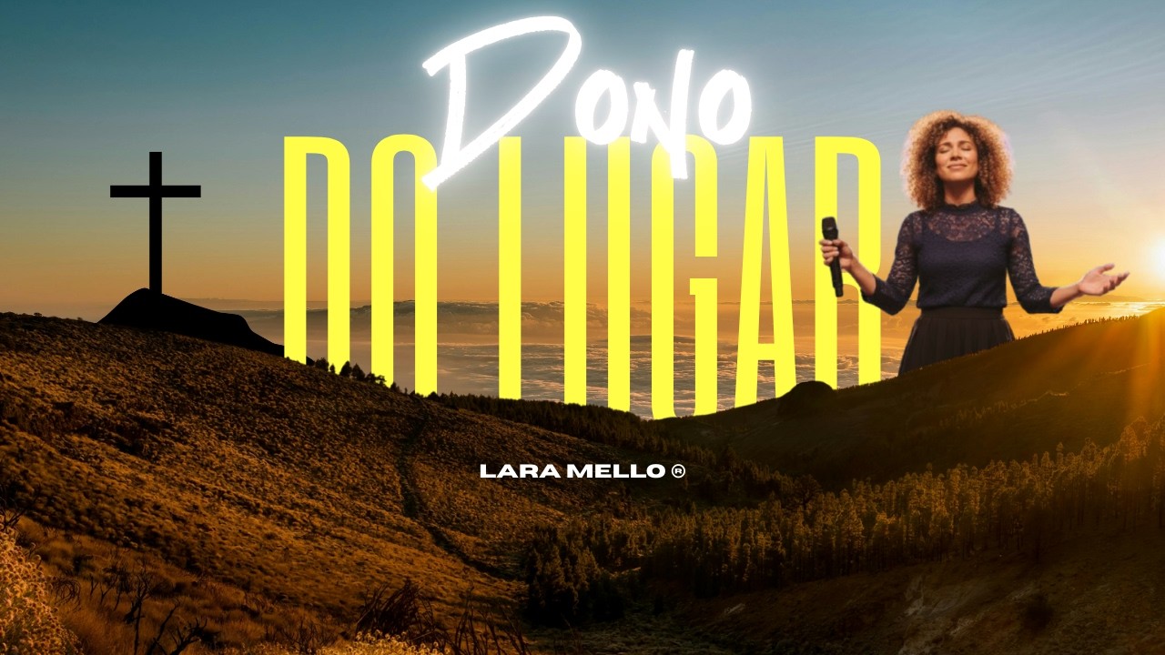 Dono do Lugar - Lara Mello (Lyric Music Video)