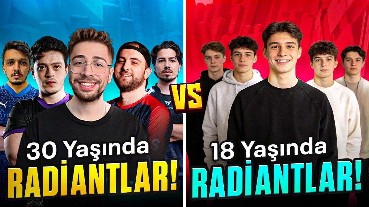 30 YAŞ RADİANT'LAR vs 18 YAŞ RADİANT'LAR! | Valorant