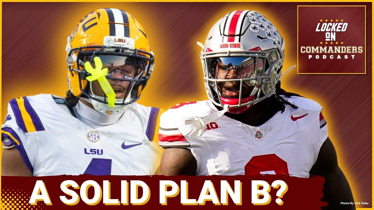 PLAN B: Commanders Draft OPTIONS—Who STEPS UP If Jeremiyah Love, Sonny Styles, Carnell Tate Are Out?