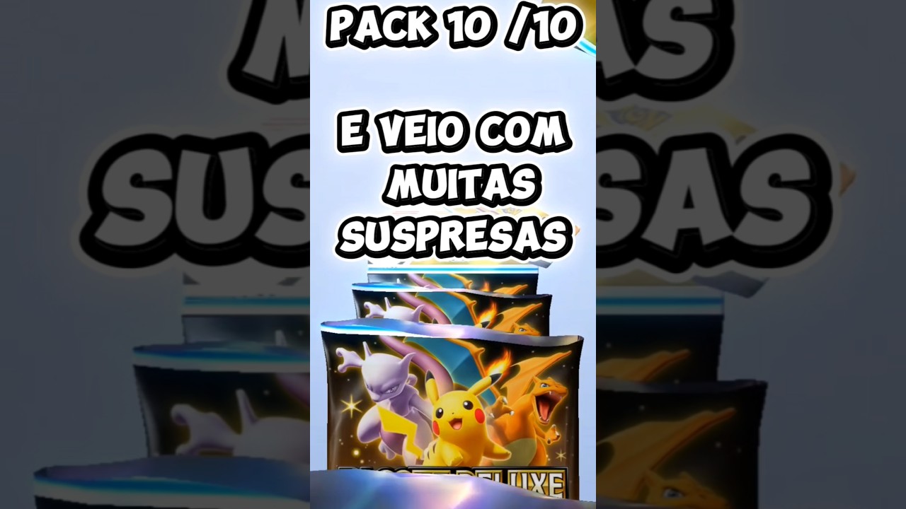 Fechando com muitas surpresas. Pack 10/10 Deluxe EX. 