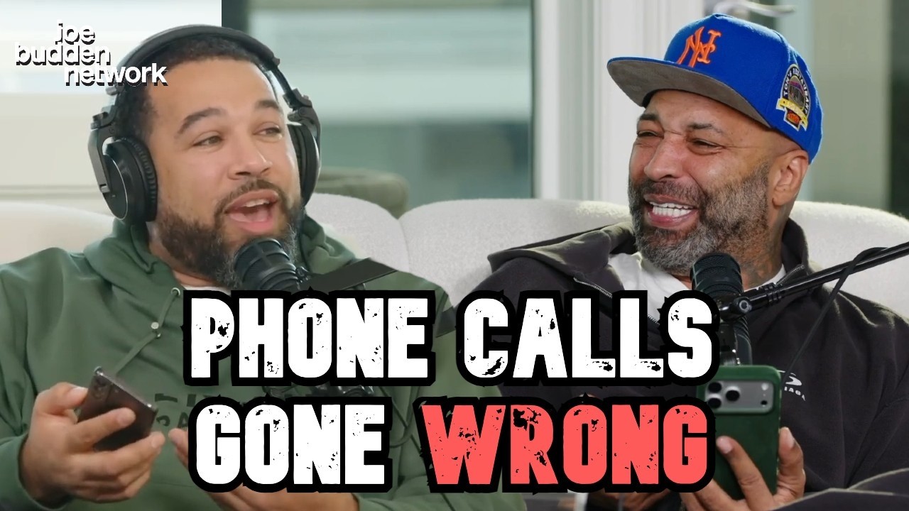 Phone Calls Gone Wrong | Joe Budden Podcast